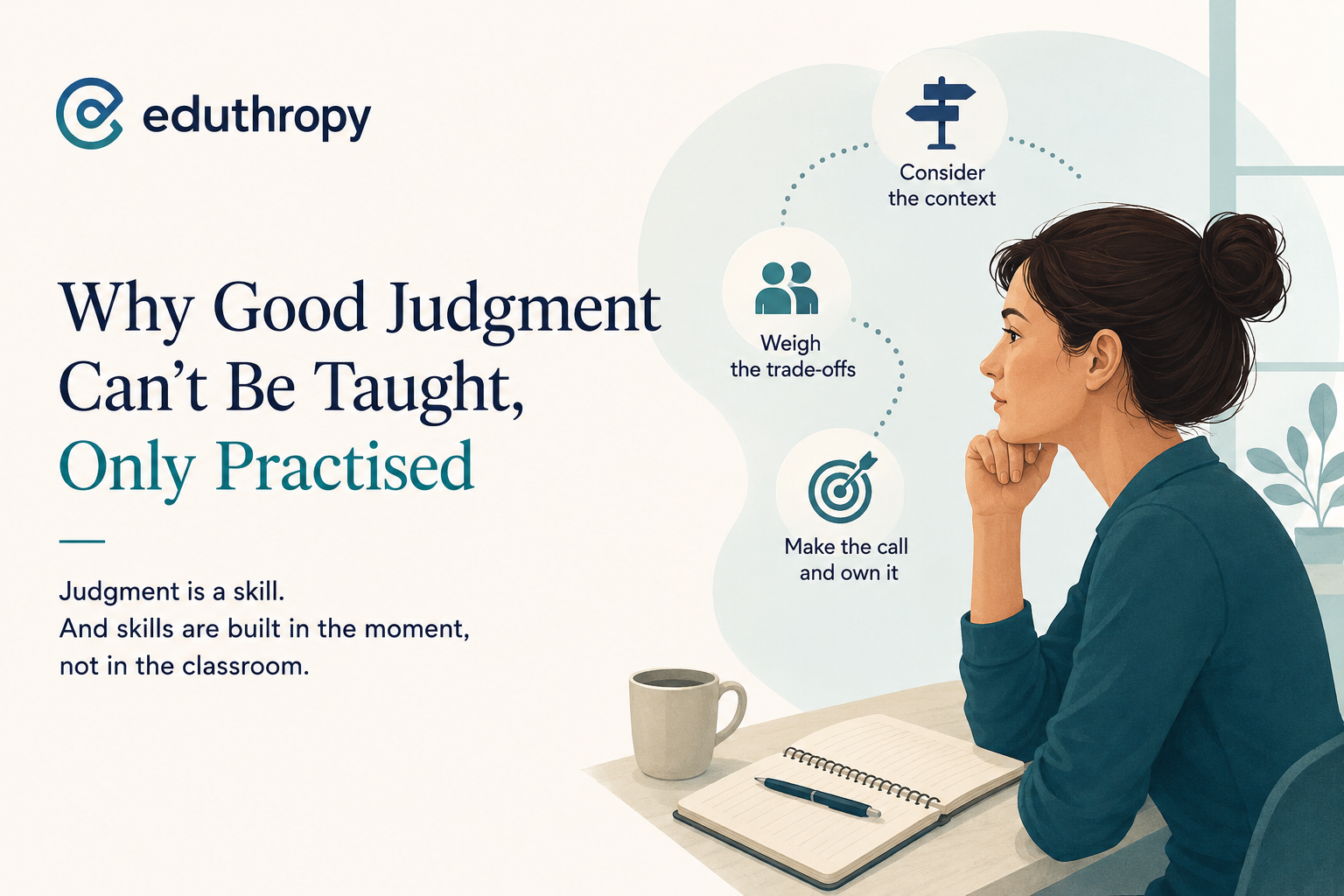 Why good judgment can’t be taught — only practised